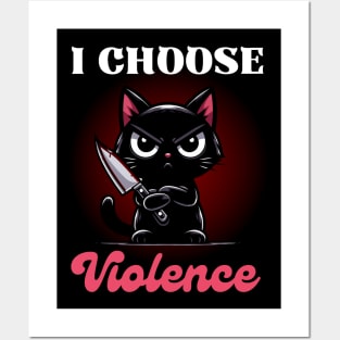 I choose Violence - Cute Angry Black Cat Posters and Art